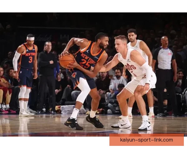 尼克斯七人得分上双布伦森32分助队险胜鹈鹕迎七连胜